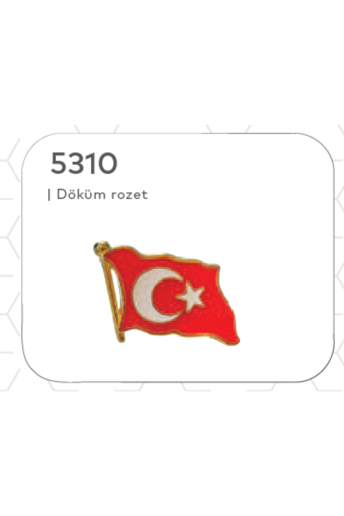 Promosyon Döküm Rozet (Teklif Alınız) - 5310 Promosyon Döküm Rozet (Teklif Alınız) - 5310